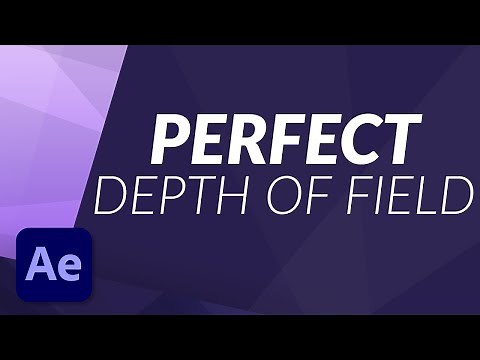 Perfect Depth of Field in After Effects - TUTORIAL