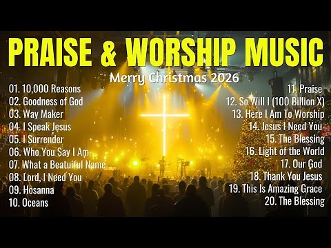 Top Praise and Worship Songs 2025 Playlist, Nonstop Christian Gospel Songs - Goodness of God