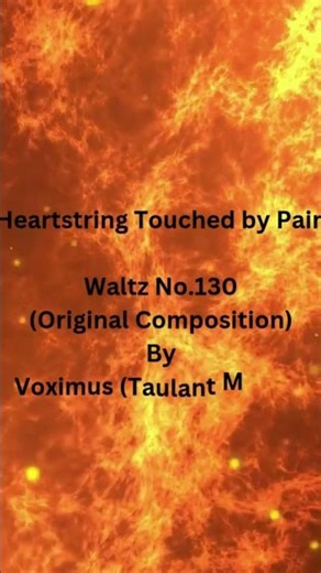 Heartstring Touched by Pain Waltz No.130 (Original Composition)