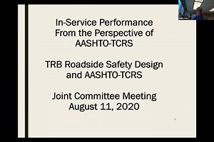 Perspectives from AASHTO Technical Committee on Roadside Safety (TCRS)