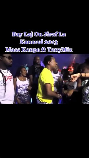 Mass Konpa Kanaval 2013 ft TonyMix Bay Laj Ou Jiraf la