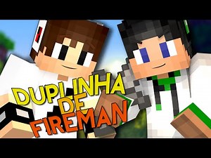 VOLTEI! - HardcoreGames - Dupla de Fireman - 6 Kills