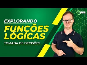 Explorando as Funções Lógicas no Excel: Tome Decisões Inteligentes com Suas Planilhas