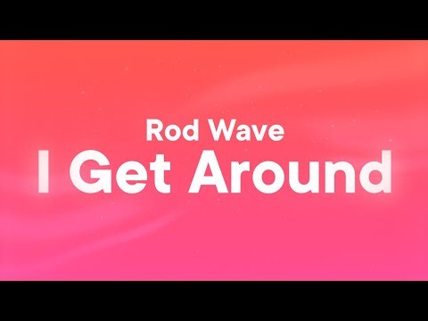 Rod Wave - I Get Around (Lyrics)