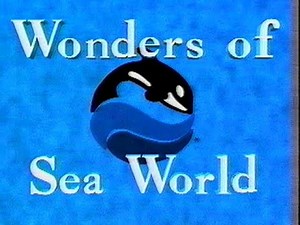 Wonders of Sea World (Sea World of California: 1992)