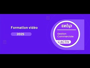 Tuto Formation EBP Gestion Commerciale Activ 2025