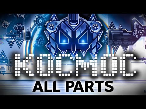 [4K] KOCMOC UNLEASHED | ALL PARTS | GEOMETRY DASH 2.2