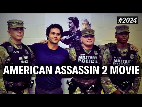 American Assassin 2 Release Date! 2024 News! Everything We Know!