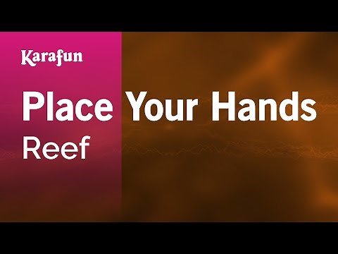 Place Your Hands - Reef | Karaoke Version | KaraFun