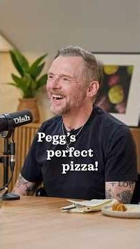 Where is the best pizza? | Simon Pegg | Dish Podcast