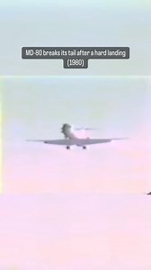 MD-80 breaks its tail after a hard landing (1980) (Video: Capactiance) #aviation #pilot #plane #airplane #reels #avgeek #history | 👨🏼‍✈️B737 & A320 Captain