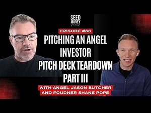 Pitch Deck Tear Down, Part 3 w/ Angel Investor Jason Butcher and Founder Shane Pope
