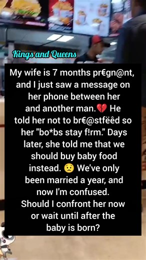 26K views · 75 reactions | My wife is 7 months pr€gn@nt and i just saw a message on her phone  #marriage #usa #indian #reels #advice #viral #love #view #cheating | Kings and Queens | Facebook