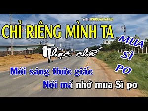 Chỉ riêng mình ta - Nhạc chế Bài số 179 - KARAOKE HD