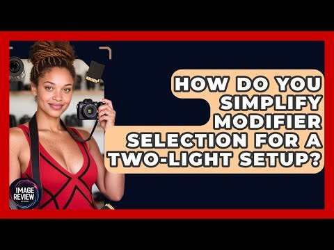 How Do You Simplify Modifier Selection For A Two-light Setup? - Image Review Studio