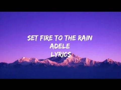 Set Fire To The Rain LYRICS - Adele