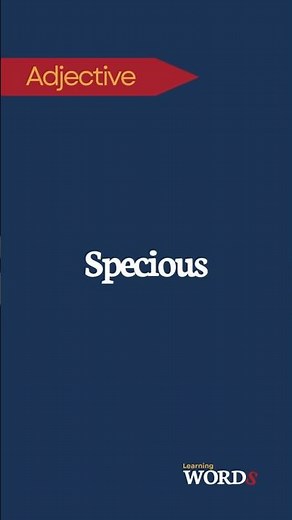What Does “Specious” Mean? | Sounds True but Is False