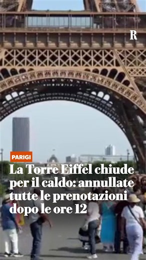 Eiffel chiusa dalle 12 per ondata di calore: cosa sapere