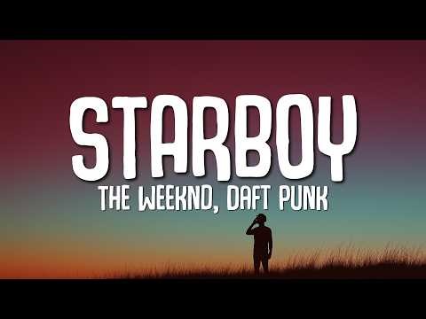 The Weeknd - Starboy (Lyrics) ft. Daft Punk