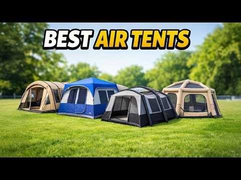 Top 5 Best Air Tents – Inflate & Camp in 5 Minutes