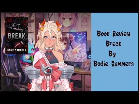 🖤⏳ Break by Bodie Summers | Dark Romance Review ⏳🖤