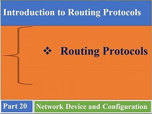 Part 20. Introduction to Routing Protocols.