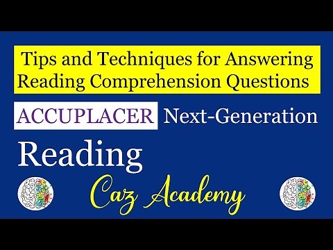 Accuplacer Next-Generation Reading - Tips & Techniques for Answering Reading Comprehension Questions