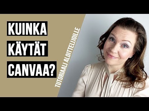 Kuinka käytät canvaa? Tutorial aloittelijoille