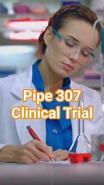 Pipe 307 Clinical Trial Update: New Hope for MS Remyelination