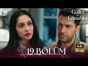 Güller ve Günahlar 19. Bölüm - Full Bölüm | HD Review