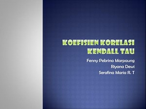 Koefisien Korelasi Kendall Tau - SlideServe