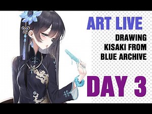 Kisaki art stream . Day 3