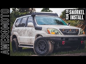 Vlog 59 - Lexus GX470 Snorkel Install