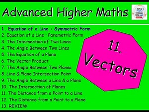 11.1 Vectors 1: The Equation of a Line in Symmetric Form - Advanced Higher Maths @MrThomasMaths