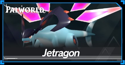 Jetragon Location, Breeding, and How to Beat | Palworld｜Game8
