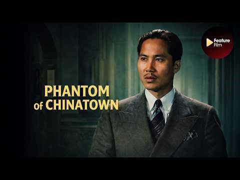 Phantom of Chinatown — Murder, Ancient Treasures & Hidden Identities (Colorized)