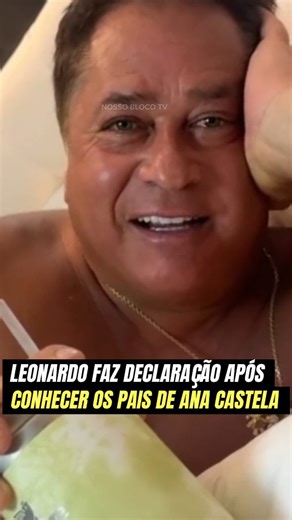 NOSSO BLOCO TV on Instagram: "Leonardo Faz Declaração Após Conhecer os Pais de Ana Castela"