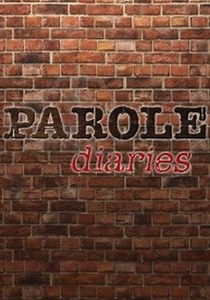 Parole Diaries Season 1 - watch episodes streaming online