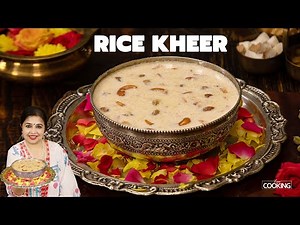 Kheer Recipe | Rice Kheer Recipe | Rice Payasam | Indian Festival Sweet