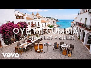 Los Ángeles Azules - Oye Mi Cumbia (Lyric Video)