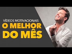 OS MELHORES VIDEOS DE MOTIVAÇÃO ( AUTO AJUDA )