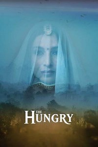 The Hungry (2017) - Movie