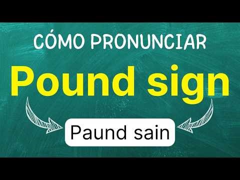 Cómo pronunciar: Pound Sign "signo de libra" "almohadilla" en inglés Americano con ejemplos