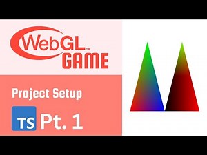WebGL Game Part 1 - Project Setup