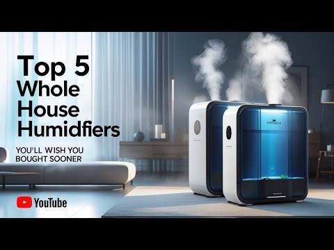 Top 5 Whole House Humidifiers You’ll Wish You Bought Sooner!