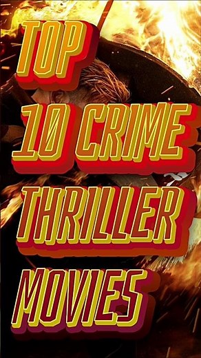 Top 10 Crime Thriller Movies to Watch in Your Lifetime