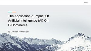 The Application & Impact Of Artificial Intelligence (Ai) On E-Commerce