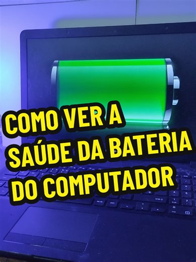 Como ver a saúde da bateria do computador ou notebook. #notebook #pc #computador #dicas