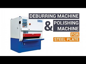 Costa MD4 Deburring and Polishing Machine for steel plate