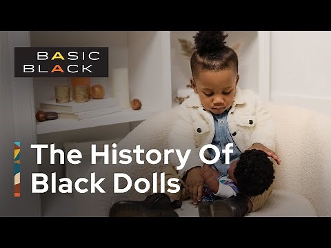 Basic Black: The History of Black Dolls